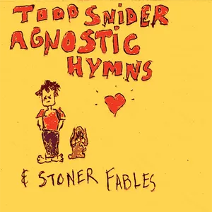 Agnostic hymns & stoner fables